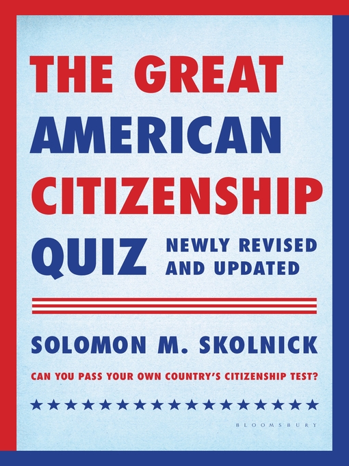 Title details for The Great American Citizenship Quiz by Solomon M. Skolnick - Available